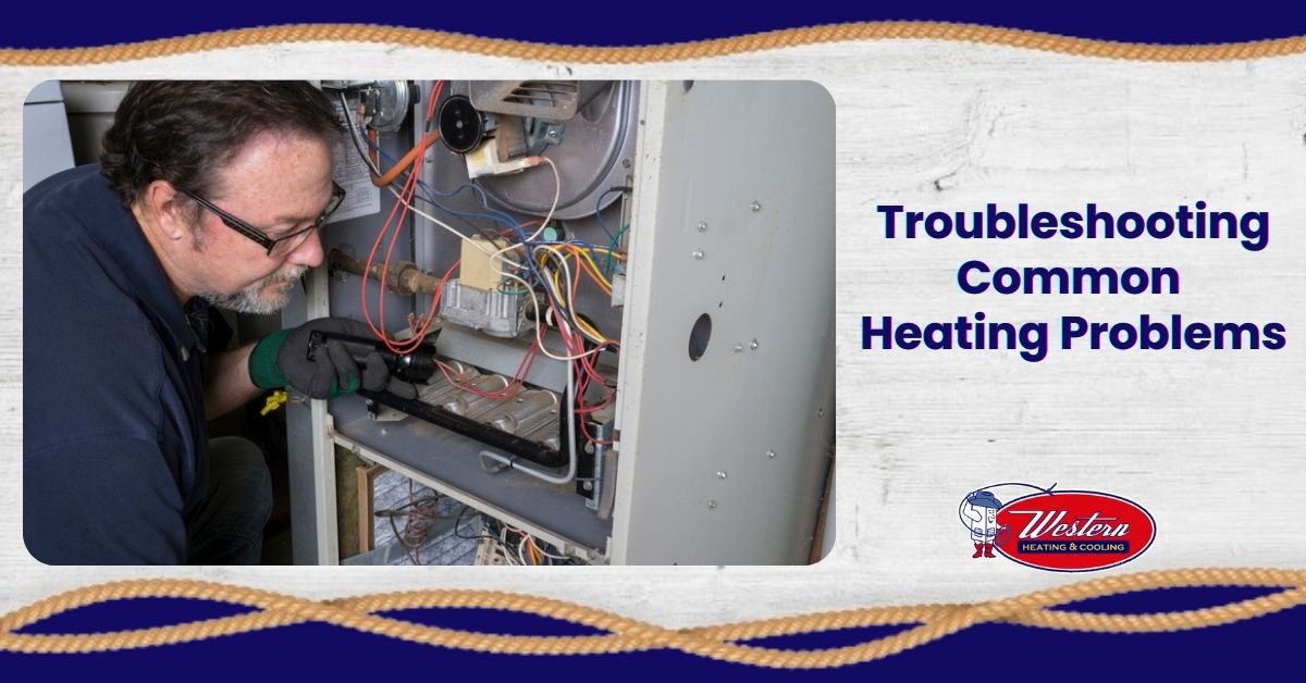Troubleshooting Common Heating Problems